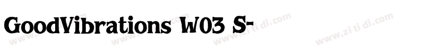 GoodVibrations W03 S字体转换